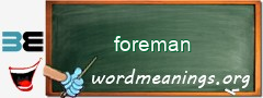 WordMeaning blackboard for foreman